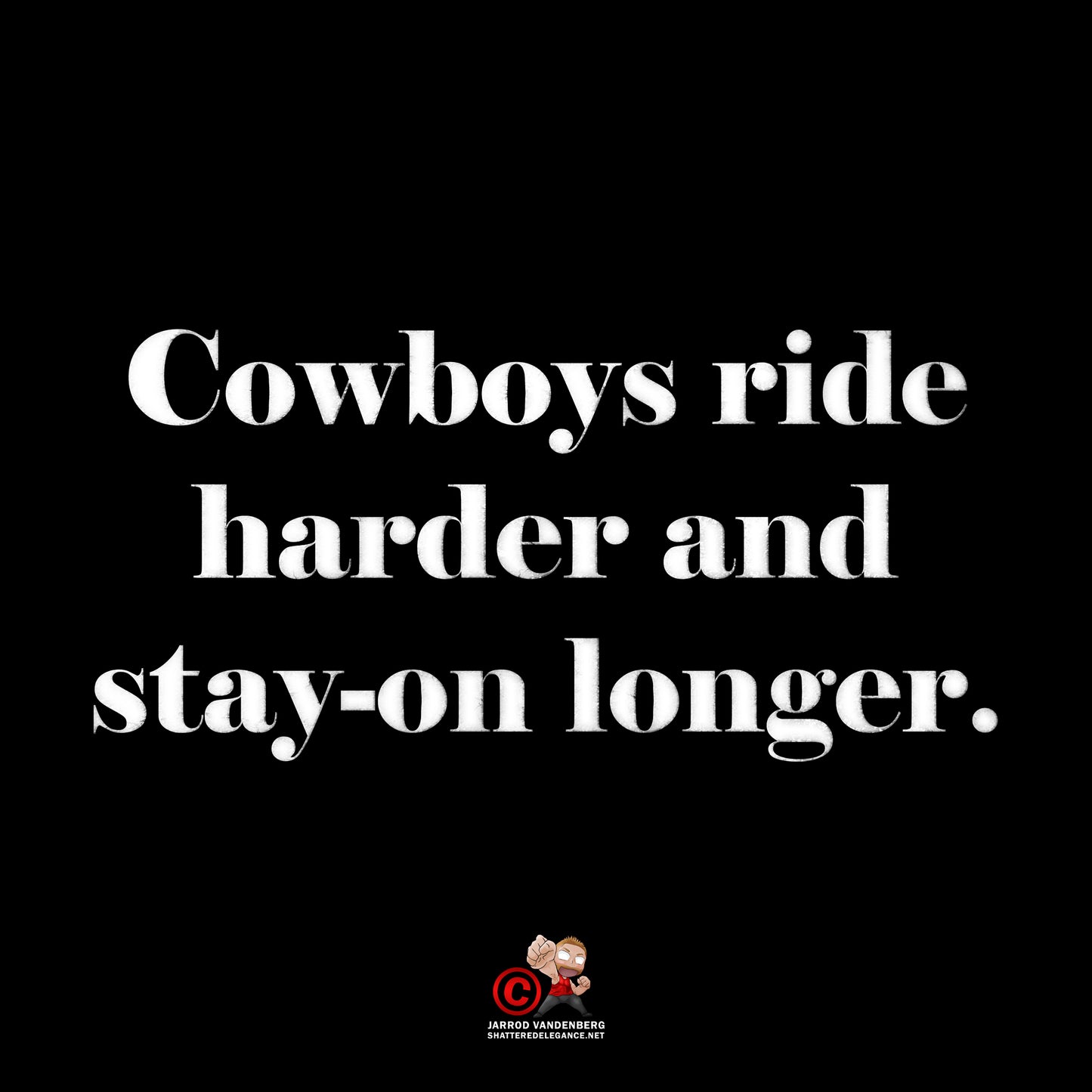 Cowboys Ride Harder Sticker