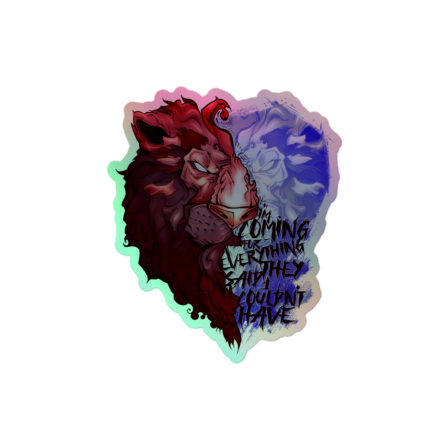 Holographic Sticker "Coming For Everything...", Fire and Ice Version
