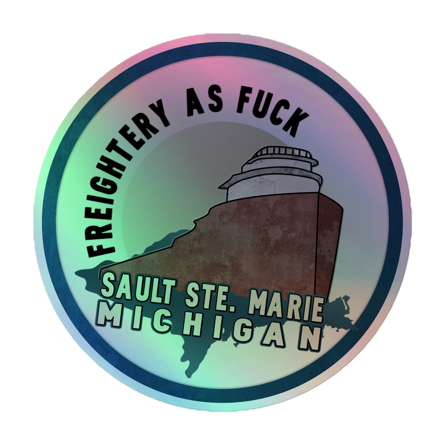 Holographic Sticker "Freightery As Fuck"