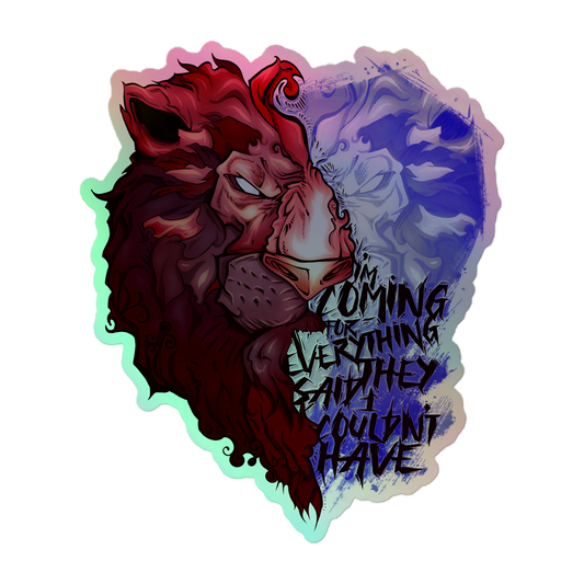 Holographic Sticker "Coming For Everything...", Fire and Ice Version